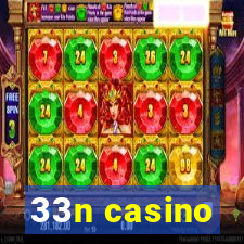 33n casino